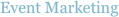 Event Marketing