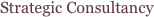 Strategic Consultancy
